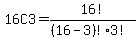 16C3=16%21%2F%28%2816-3%29%21%2A3%21%29