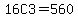 16C3=560