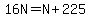 16N=N%2B225