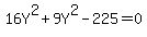 16Y%5E2%2B9Y%5E2-225=0