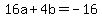 16a%2B4b=-16