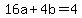 16a%2B4b=4