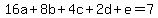 16a%2B8b%2B4c%2B2d%2Be+=+7