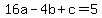 16a-4b%2Bc=5