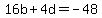 16b%2B4d+=+-48
