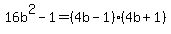 16b%5E2-1=%284b-1%29%284b%2B1%29