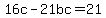 16c-21bc+=+21