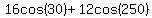 16cos%2830%29%2B12cos%28250%29