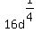 16d%5E%281%2F4%29%7D=40