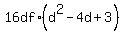 16df%2A%28d%5E2+-+4d+%2B+3%29