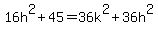16h%5E2+%2B+45+=+36k%5E2+%2B+36h%5E2%29