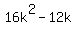 16k%5E2+-+12k