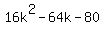 16k%5E2-64k-80