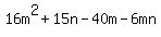 16m%5E2%2B15n-40m-6mn