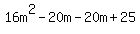 16m%5E2+-+20m+-+20m+%2B+25