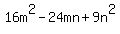 16m%5E2+-+24mn+%2B+9n%5E2