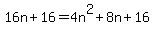 16n%2B16=4n%5E2%2B8n%2B16