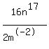16n%5E17%2F%282m%5E-2%29