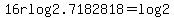 16r+log+2.7182818+=+log+2