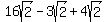 16sqrt%282%29-3sqrt%282%29%2B4sqrt%282%29