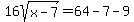 16sqrt%28x-7%29=64-7-9