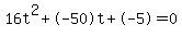 16t%5E2%2B-50t%2B-5+=+0