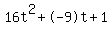 16t%5E2%2B-9t%2B1