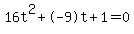 16t%5E2%2B-9t%2B1+=+0