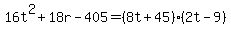 16t%5E2%2B18r-405=%288t%2B45%29%282t-9%29