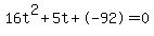 16t%5E2%2B5t%2B-92+=+0