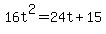 16t%5E2=+24t+%2B+15