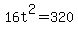 16t%5E2+=+320