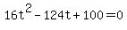 16t%5E2+-+124t+%2B+100+=+0