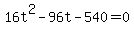 16t%5E2+-+96t+-+540+=+0