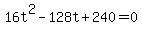 16t%5E2-128t%2B240=0
