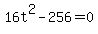 16t%5E2-256+=+0