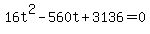 16t%5E2-560t%2B3136=0