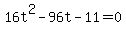 16t%5E2-96t-11=0