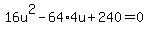 16u%5E2-64%2A4u%2B240=0
