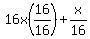 16x%2816%2F16%29%2Bx%2F16