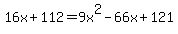 16x%2B112=9x%5E2-66x%2B121