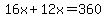 16x%2B12x=360