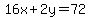 16x%2B2y=72