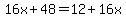 16x%2B48=12%2B16x