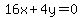 16x%2B4y=0