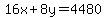 16x%2B8y=4480
