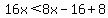 16x%3C8x-16%2B8