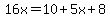 16x=10%2B5x%2B8