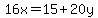 16x=15%2B20y