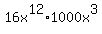 16x%5E12+%2A+1000x%5E3